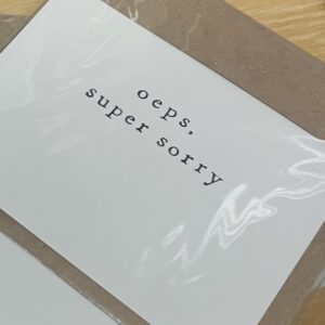 wenskaart ik pak je in, oeps,super, super sorry